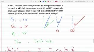 Polarized beam of light enters the 1st Polarizer what fraction of its Irradiance emerges P 816 [upl. by Hieronymus]