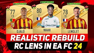 🏆RC LENS REALISTIC REBUILD IN EA FC 24 CAREER MODE ft WAHI LENGLET DJALÓetc [upl. by Pell]