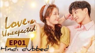 Love Unexpected S1 EP 1 Hindi Dubbed  KDrama amp CDrama Hindi [upl. by Biggs]