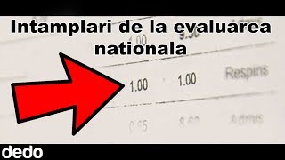 Intamplari de la EVALUAREA NATIONALA [upl. by Beauchamp152]