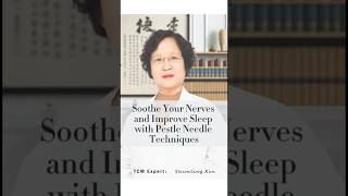 Soothe Your Nerves and Improve Sleep with Pestle Needle Techniques [upl. by Derna501]