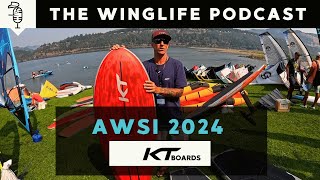 AWSI KT Foil and Wing Foil Board Lineup  Wing Life Podcast [upl. by Margo]