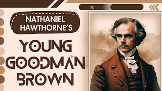 Young Goodman Brown Summary By Nathaniel Hawthorne [upl. by Calvinna]