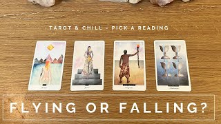 FLYING OR FALLING Pick A Reading  Tarot amp Chill [upl. by Adnala]