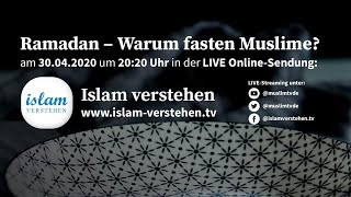 Islam verstehen  Ramadan  Warum fasten Muslime  30042020 [upl. by Damle117]