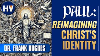 The Rhetoric of Paul Christological Titles in Pauls Time  Dr Frank W Hughes [upl. by Stephan228]