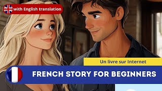 Learn French with Stories A1A2 Un livre sur Internet [upl. by Reinald418]