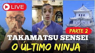 Takamatsu Sensei o último Ninja parte 2 [upl. by Feledy]