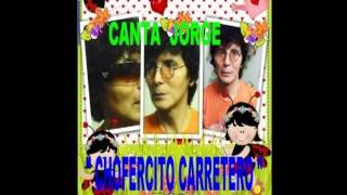 quot CHOFERCITO CARRETERO quot de los Shapis  KARAOKE CANTA JORGE [upl. by Laamaj415]