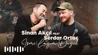 Sinan Akçıl feat Serdar Ortaç  İsmi Lazım Değil Akustik [upl. by Kippy]