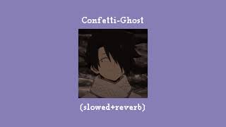 ConfettiGhost slowedreverb [upl. by Adnert]