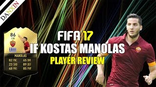 FIFA 17 IF KOSTAS MANOLAS PLAYER REVIEW [upl. by Ileana]