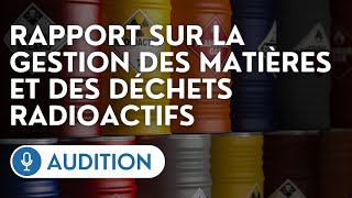 🔴 Audition du président de la CNE2 sur la gestion des matières et des déchets radioactifs [upl. by Butch741]