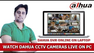 How To Watch Dahua CCTV Cameras Live On PC amp Laptop [upl. by Yerocal]