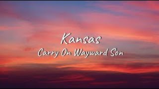 Kansas  Carry On Wayward Son 1 Hour Loop Lyrics [upl. by Maryjo]