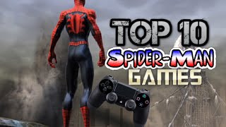 Top 10 Spider Man Video Games [upl. by Allie]