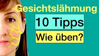 Gesichtslähmung Fazialisparese 10 TIPPS zum ÜBEN BellLähmung Synkinesien vermeiden [upl. by Nnhoj]