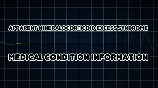 Apparent mineralocorticoid excess syndrome Medical Condition [upl. by Andrew]