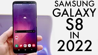 Samsung Galaxy S8 In 2022 Still Worth It Review [upl. by Ayr6]