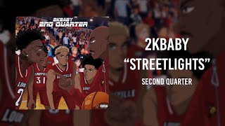 2KBABY  STREETLIGHTS Official Audio [upl. by Ahsaelat252]