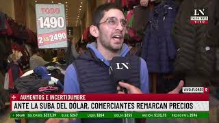 Ante la suba del dólar comerciantes remarcan precios Aumentos e incertidumbre [upl. by Brinn]