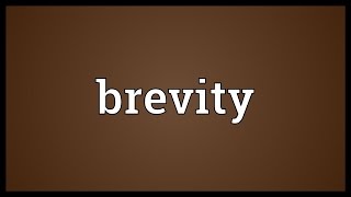 Brevity Meaning [upl. by Kamin688]