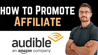 ✅ How To Promote Audible Affiliate Program Full Guide [upl. by Nade125]