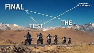 THE ALLNEW ROYAL ENFIELD HIMALAYAN  THE FINAL TEST BuiltByTheHimalayas RoyalEnfieldHimalayan [upl. by Gilbye]