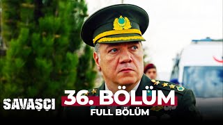 Savaşçı 36 Bölüm [upl. by Buonomo591]