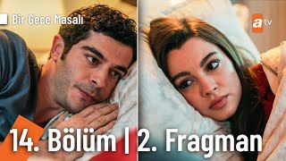 Bir Gece Masalı 14 Bölüm 2 Fragman  quotTanıdık ormanlardı onlarquot birgecemasali [upl. by Yednil385]