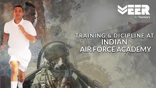 How are Cadets Trained at Indian Air Force Academy  Indian Air Force Academy  Veer By Discovery [upl. by Kennard]