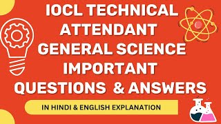 IOCL Technical Attendant General Science Paper IOCL Technical Attendant General Science Paper [upl. by Giguere]