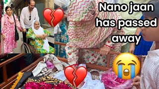 NANO JAAN HAS PASSED AWAY😭🤲 [upl. by Llireva]