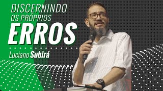 DISCERNINDO OS PRÓPRIOS ERROS  Luciano Subirá [upl. by Genia]