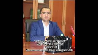 HududGaz AJ Samarqand viloyati Gaz Ta’minoti filliali direktori Muxammadiyev Ansor Olimovich [upl. by Darlene]