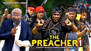 THE PREACHER EPISODE 1 LATEST NIGERIA MOVIE A MUST WATCH [upl. by Nosbig694]