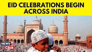 Eid AlFitr 2024  Eid Celebrations Across India  Eid 2024  Ramadan  Eid Mubarak  News18  N18L [upl. by Erlin]