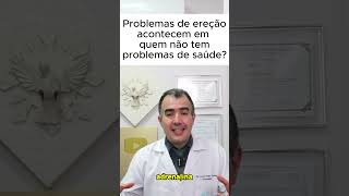 Problemas de ereção acontecem em quem não tem problemas de saúde [upl. by Ellatsyrc]