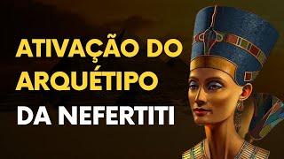 Ativando o Arquétipo da Nefertiti passo a passo [upl. by Alracal]