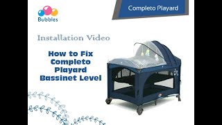 Bubbles Completo Playard Installation Videos  How To Fix Bassinet Level Completo Playard [upl. by Adi953]