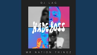 DJ Lag Mr Nation Thingz amp KC Driller  Hade Boss Official Audio [upl. by Katharina]