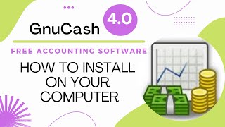 How To Install GnuCash Free Accounting Software On Your Computer [upl. by Eicart]