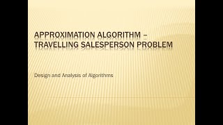 Approximation Algorithm  Travelling Salesperson Problem  Design and analysis of algorithms [upl. by Archy879]