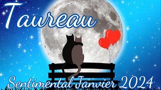 ♉TAUREAU❤️Une Relation Faite Pour Durer❤️Sentimental Janvier 2024 [upl. by Eycal]