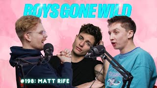 Boys Gone Wild  Episode 198 Matt Rife [upl. by Enhpad]