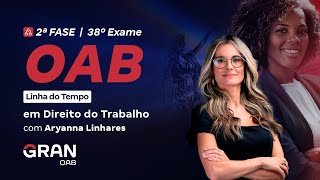 2ª Fase do 38º Exame da OAB  A Linha do Tempo em Direito do Trabalho [upl. by Hahseram]