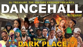 Dancehall Mix 2024  New Dancehall Songs 2024  DARK PLACE  Masicka Intence Kraff  DJ Treasure [upl. by Nobell]