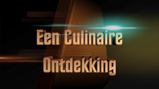 Een Culinaire Ontdekking [upl. by Alletsyrc742]