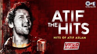 ATIF THE HITS  Video Jukebox  Hits Of Atif Aslam  Best Of Atif Aslam Romantic Songs [upl. by Sisenej]