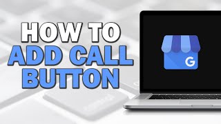 How To Add Call Button On Google My Business Quick Tutorial [upl. by Ekul]